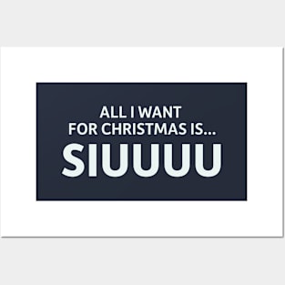 All I Want For Christmas Is SIUUUU Posters and Art